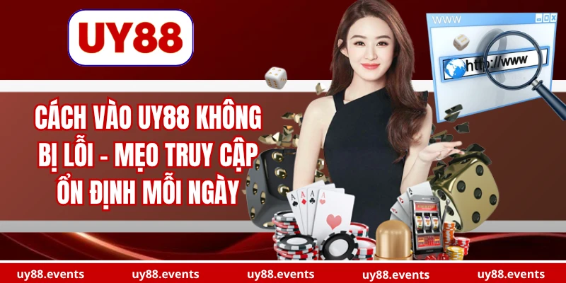 cach-vao-uy88-khong-bi-loi