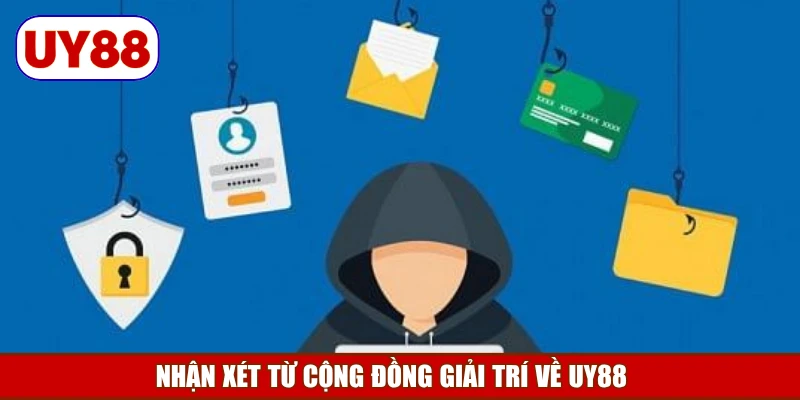 nhan-xet-tu-cong-dong-giai-tri-ve-uy88
