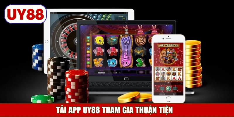 tai-app-uy88-tham-gia-thuan-tien
